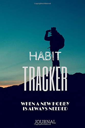 HABIT TRACKER : Productivity Incentive and Goals Notebook / Journal : a Tracker for your habits and hobbies will improve and optimize your happy ... Tracker Journal / Notebook 100 pages 6*9