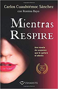 MIENTRAS RESPIRE (Spanish Edition)