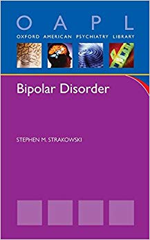 Bipolar Disorder (Oxford American Psychiatry Library)