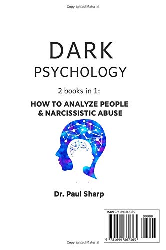 Dark Psychology: 2 books in 1: How to Analyze People & Narcissistic Abuse. Master Persuasion, Influence People with NLP, Read Body Language, Spot Covert Manipulation and Disarm the Narcissist
