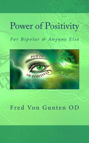 Power of Positivity for Bipolar and Anyone Else