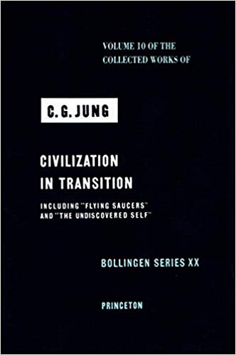Civilization in Transition (The Collected Works of C. G. Jung, Volume 10)