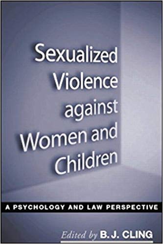 Sexualized Violence against Women and Children: A Psychology and Law Perspective