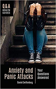 Anxiety and Panic Attacks: Your Questions Answered (Q&A Health Guides)