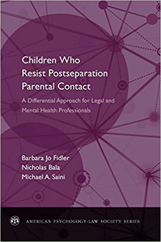 Children Who Resist Postseparation Parental Contact: A Differential Approach For Legal And Mental Health Professionals (American Psychology-Law Society) (American Psychology-Law Society Series)