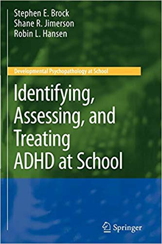 Identifying, Assessing, and Treating ADHD at School (Developmental Psychopathology at School)