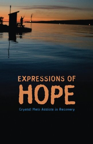 Expressions of Hope: Crystal Meth Addicts in Recovery