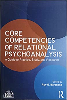 Core Competencies of Relational Psychoanalysis (Relational Perspectives Book Series)