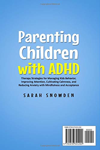Parenting Children with ADHD: Therapy Strategies for Managing Kids Behavior, Improving Attention, Cultivating Calmness, and Reducing Anxiety with Mindfulness and Acceptance