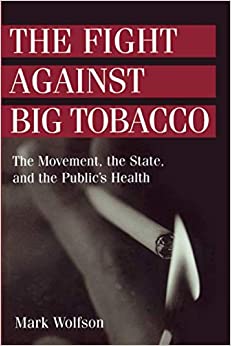 The Fight Against Big Tobacco (Social Problems & Social Issues)