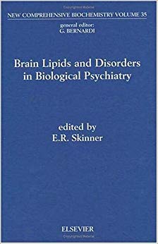 Brain Lipids and Disorders in Biological Psychiatry (Volume 35) (New Comprehensive Biochemistry (Volume 35))
