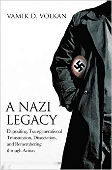 A Nazi Legacy: Depositing, Transgenerational Transmission, Dissociation, and Remembering Through Action