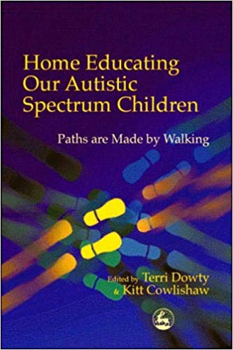 Home Educating Our Autistic Spectrum Children: Past, Present and Futures