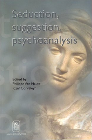 Seduction, Suggestion, Psychoanalysis (Figures of the Unconscious)