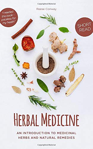 Herbal Medicine: An Introduction to Medicinal Herbs and Natural Remedies