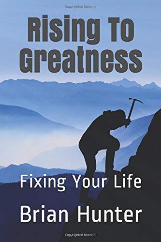 Rising To Greatness: Fixing Your Life