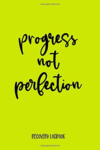 Progress Not Perfection: Recovery Logbook: 180 Days Addiction, Sobriety Recovery Daily Progress Tracker & Log Book | Pocket Journal 6x9 with Bright Cover