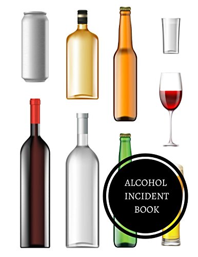 Alcohol Incident Book: Alcohol Incident Log