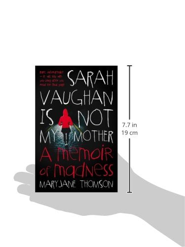Sarah Vaughan Is Not My Mother: A Memoir of Madness