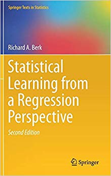 Statistical Learning from a Regression Perspective (Springer Texts in Statistics)