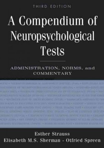 A Compendium of Neuropsychological Tests: Administration, Norms, And Commentary A Compendium of Neu
