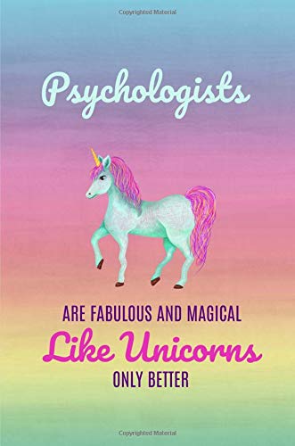 Psychologists are fabulous and magical like unicorns only better: GiftsGifts,Notebook,Notepad,Funny,6x9,graduation,student,graduate, colleague