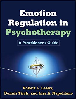 Emotion Regulation in Psychotherapy: A Practitioner's Guide