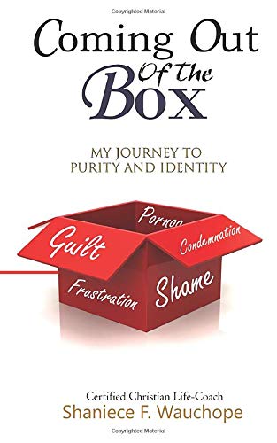 Coming Out Of The Box: My Journey to Purity and Identity