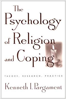 The Psychology of Religion and Coping: Theory, Research, Practice