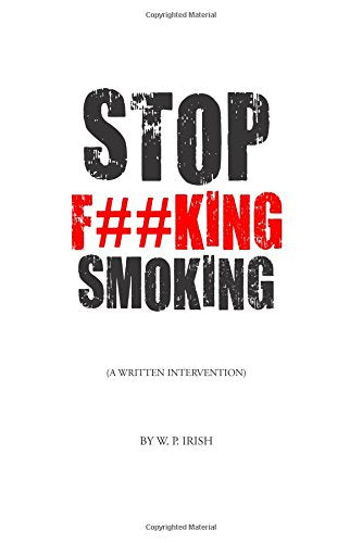 Stop F##king Smoking: A Written Intervention