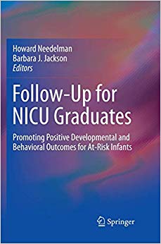 Follow-Up for NICU Graduates: Promoting Positive Developmental and Behavioral Outcomes for At-Risk Infants