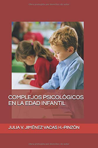 COMPLEJOS PSICOLÓGICOS EN LA EDAD INFANTIL (Spanish Edition)