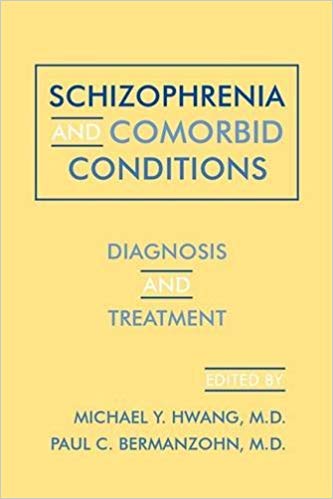 Schizophrenia and Comorbid Conditions: Diagnosis and Treatment