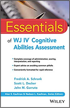 Essentials of WJ IV Cognitive Abilities Assessment (Essentials of Psychological Assessment)