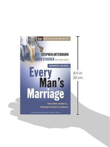 Every Man's Marriage: An Every Man's Guide to Winning the Heart of a Woman (The Every Man Series)