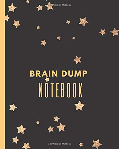 Brain Dump Notebook: Dumping Ground NotebooK | Declutter Untangle Your Mind | Journal Book For Dumping Your Random Ideas | Thoughts | Emotions | Brainstorming Sesh | Daily Reflections