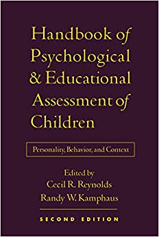 Handbook of Psychological and Educational Assessment of Children, 2/e: Personality, Behavior, and Context
