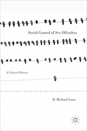 Social Control of Sex Offenders: A Cultural History
