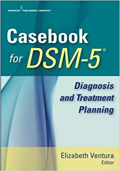 Casebook for DSM-5: Diagnosis and Treatment Planning