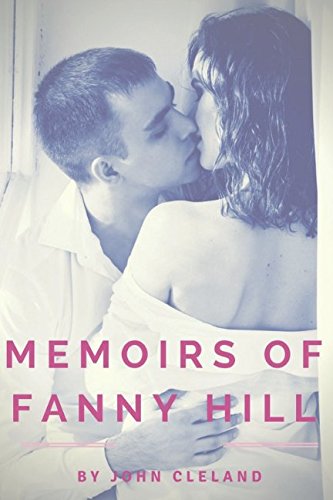 MEMOIRS OF FANNY HILL: Memoirs of a Woman of Pleasure