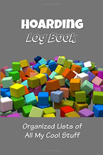 Hoarding Log Book: Organized Lists of All My Cool Stuff - dark gray