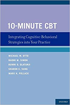 10-Minute CBT: Integrating Cognitive-Behavioral Strategies Into Your Practice