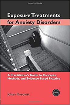 Exposure Treatments for Anxiety Disorders (Practical Clinical Guidebooks)