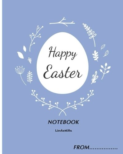 Happy Easter NOTEBOOK: NOTEBOOK Journal Easter day for gift book , Dot-Grid,Graph,Lined,Blank No Lined : Book : Pocket Notebook Journal Diary, 120 pages, 8" x 10" (Blank Notebook Journal)