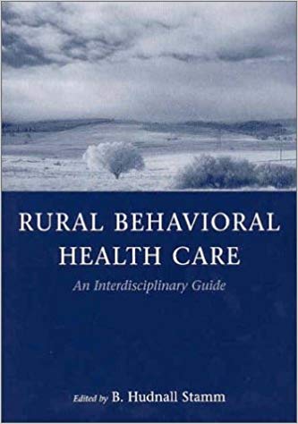 Rural Behavior Health Care: An Interdisciplinary Guide