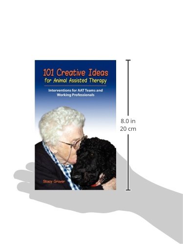 101 Creative Ideas for Animal Assisted Therapy