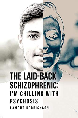 The Laid-Back Schizophrenic