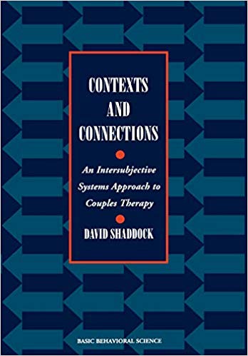 Contexts And Connections: An Intersubjective Approach To Couples Therapy (Basic Behavioral Science Books)