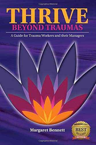 Thrive Beyond Trauma: A Guide for Trauma Workers and Their Managers