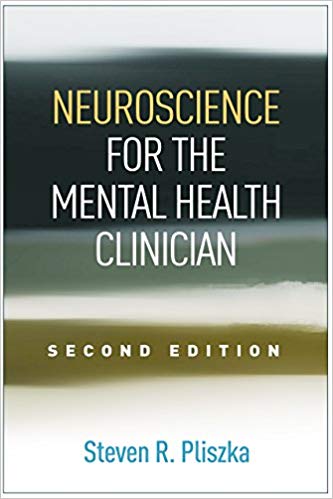 Neuroscience for the Mental Health Clinician, Second Edition